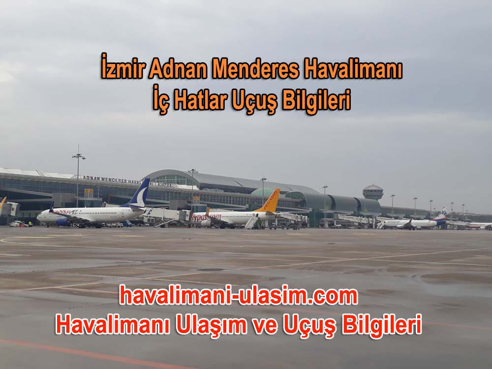 İzmir Adnan Menderes Havalimanı İç Hatlar Uçuş Bilgileri