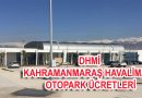 Kahramanmaraş Havalimanı Otopark Ücretleri