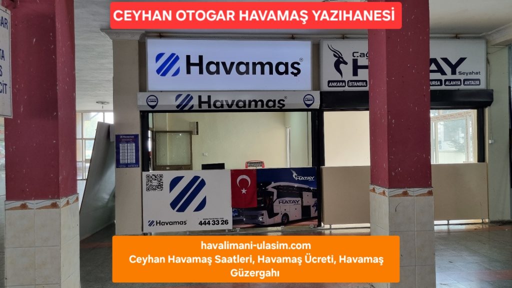 Ceyhan Otogar Havamaş Yazıhanesi